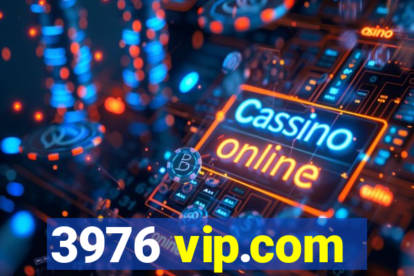 3976 vip.com