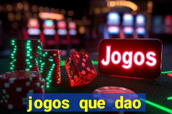 jogos que dao dinheiro sem deposito