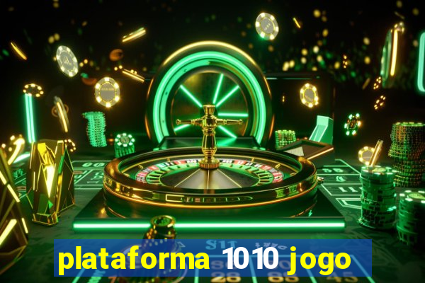 plataforma 1010 jogo