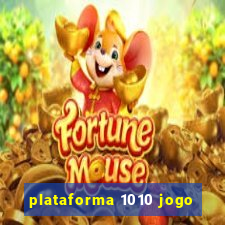 plataforma 1010 jogo