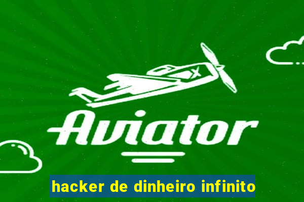 hacker de dinheiro infinito