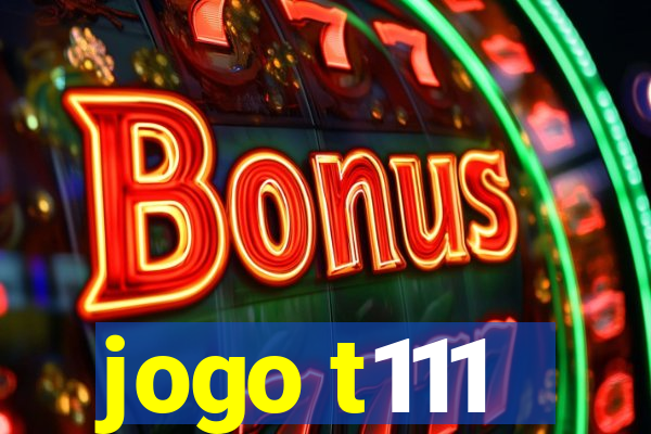 jogo t111