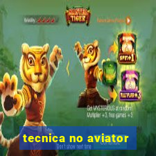 tecnica no aviator