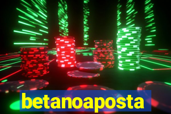 betanoaposta