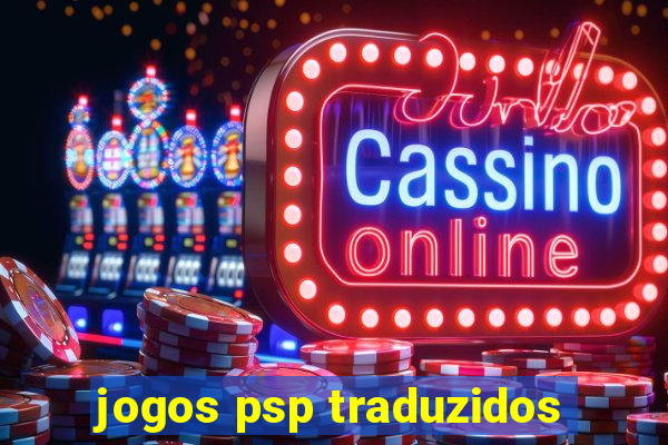 jogos psp traduzidos