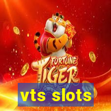 vts slots