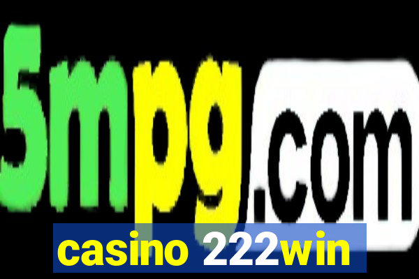 casino 222win