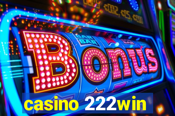 casino 222win