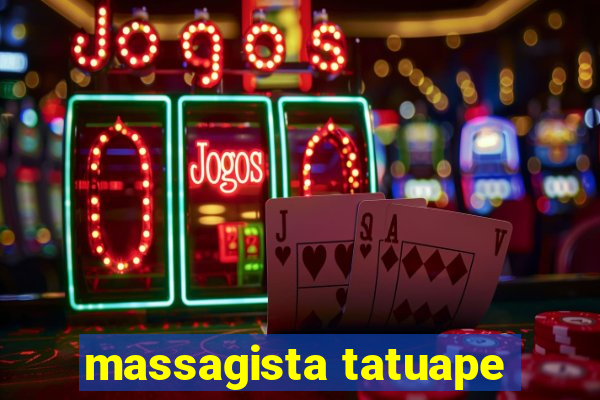 massagista tatuape