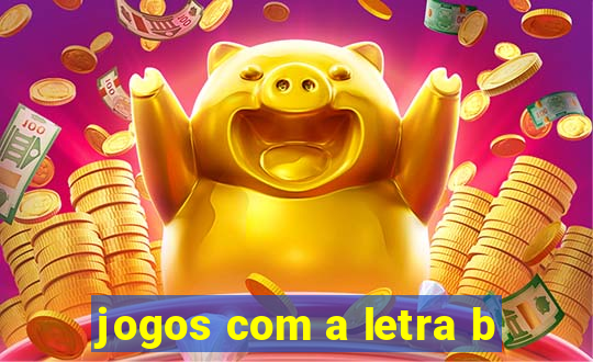 jogos com a letra b