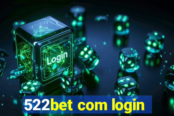 522bet com login