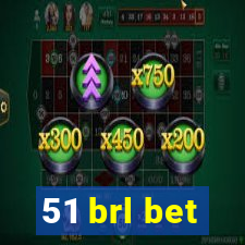 51 brl bet