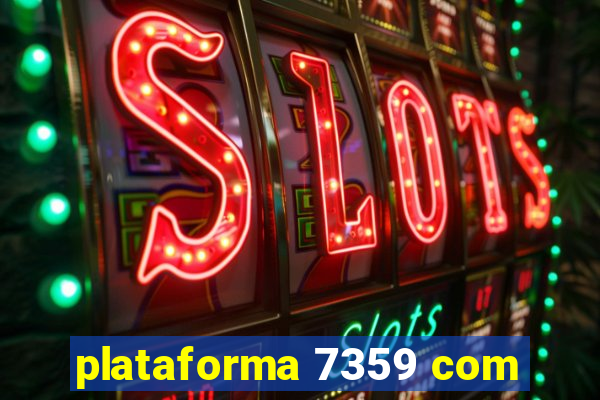 plataforma 7359 com