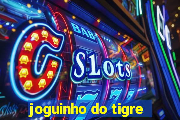 joguinho do tigre