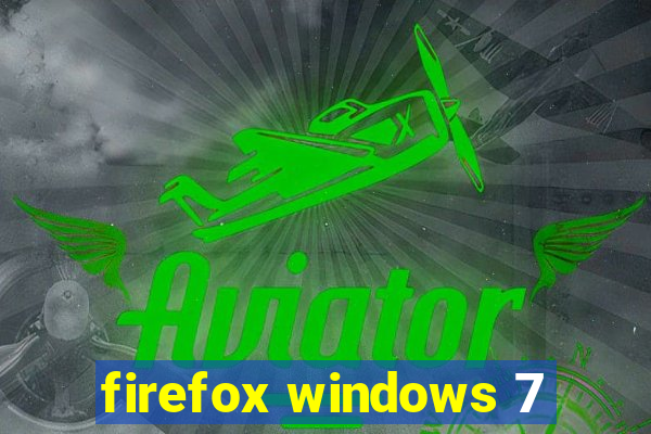 firefox windows 7