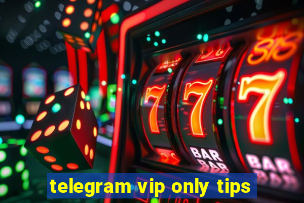 telegram vip only tips