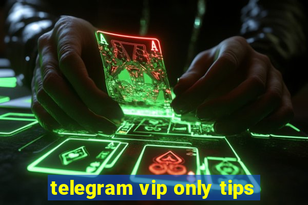 telegram vip only tips