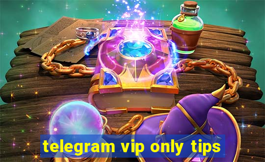 telegram vip only tips