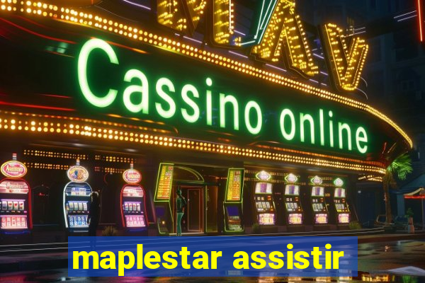 maplestar assistir