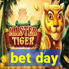 bet day