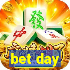 bet day