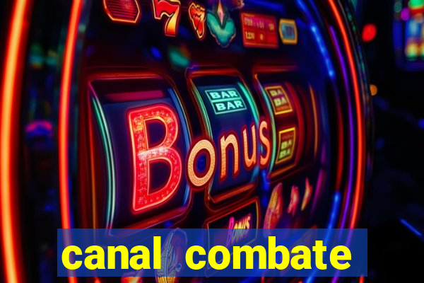 canal combate online multicanais