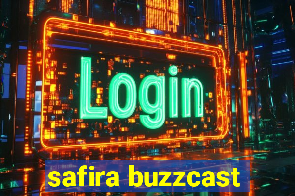 safira buzzcast