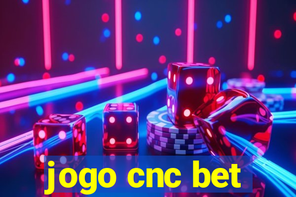 jogo cnc bet