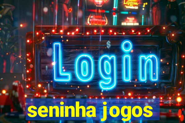 seninha jogos