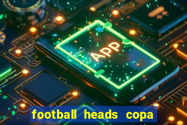 football heads copa libertadores 2015 dvadi