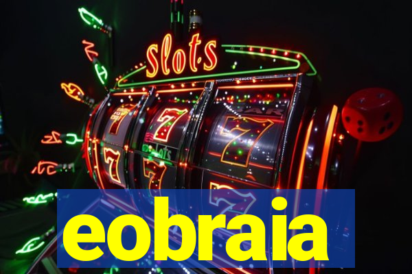 eobraia