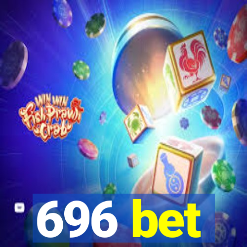 696 bet