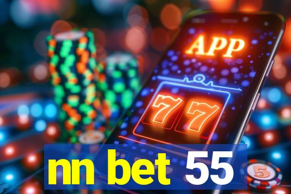 nn bet 55