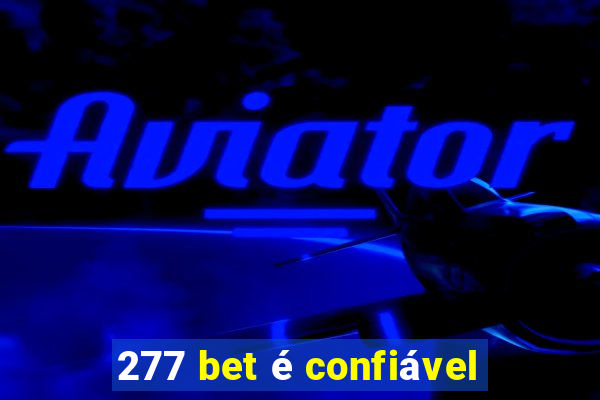 277 bet é confiável