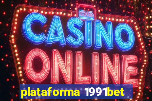 plataforma 1991bet