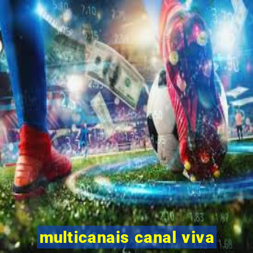 multicanais canal viva