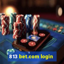 813 bet.com login