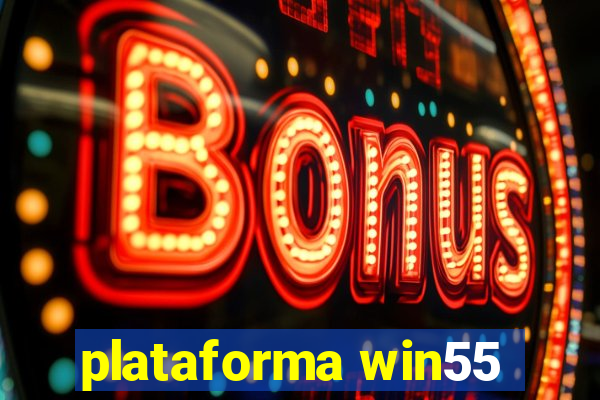 plataforma win55