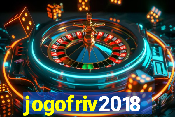 jogofriv2018