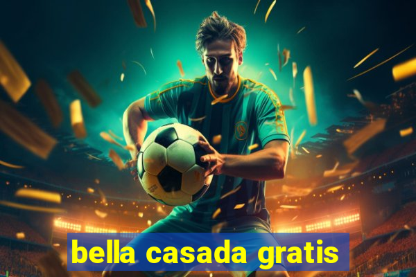 bella casada gratis