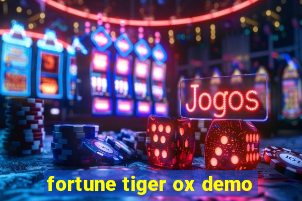 fortune tiger ox demo