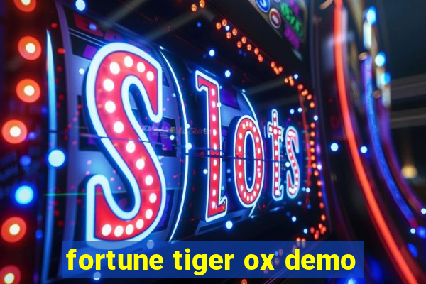 fortune tiger ox demo