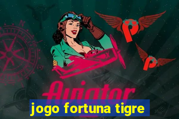 jogo fortuna tigre