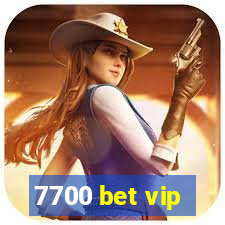 7700 bet vip