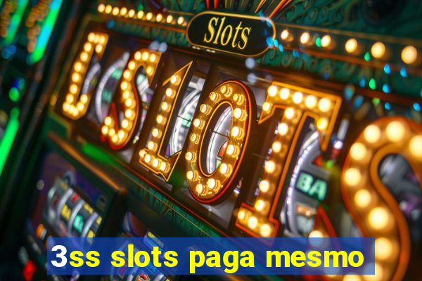 3ss slots paga mesmo