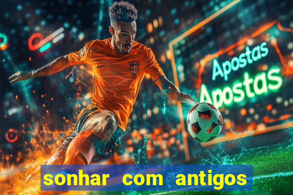 sonhar com antigos colegas de trabalho