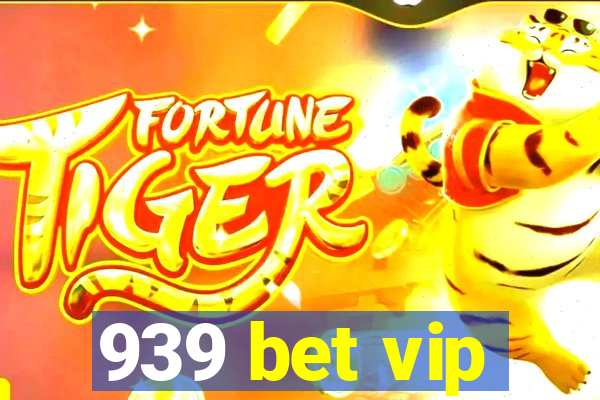 939 bet vip