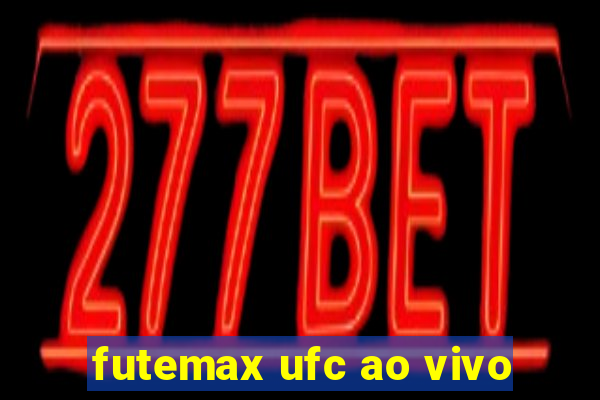 futemax ufc ao vivo