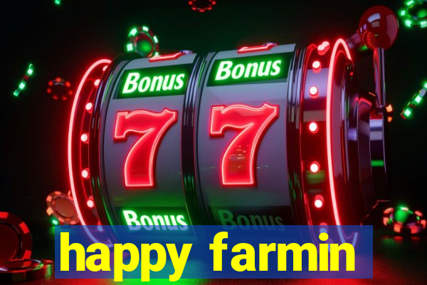 happy farmin