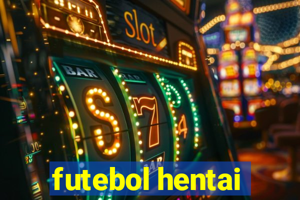 futebol hentai